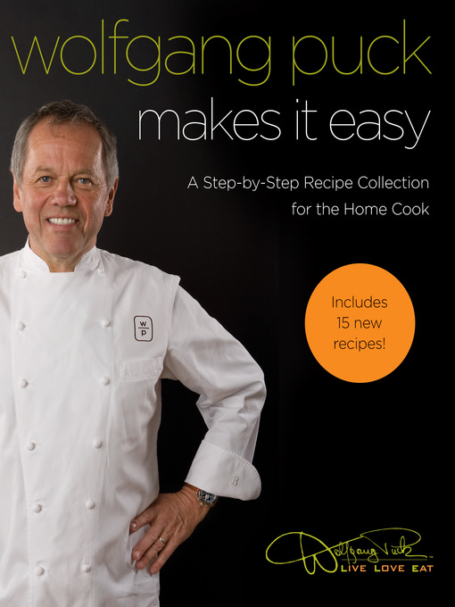 Title details for Wolfgang Puck Makes It Easy by Wolfgang Puck - Available